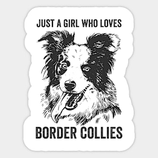 Just A Girl Who Loves Border Collies Funny Dog Sticker